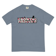 Load image into Gallery viewer, Growing Through It Heavyweight T-shirt