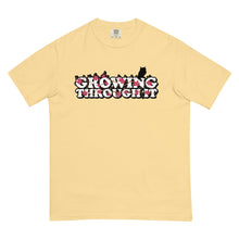 Load image into Gallery viewer, Growing Through It Heavyweight T-shirt