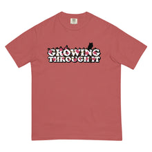 Load image into Gallery viewer, Growing Through It Heavyweight T-shirt