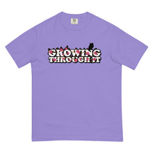 Load image into Gallery viewer, Growing Through It Heavyweight T-shirt