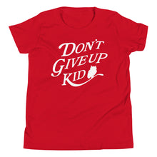 Load image into Gallery viewer, Dont Give Up Kid Youth Tee