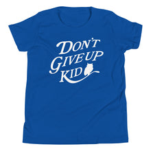 Load image into Gallery viewer, Dont Give Up Kid Youth Tee
