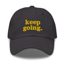 Load image into Gallery viewer, Keep Going Bubble Dad hat