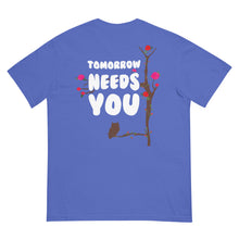 Load image into Gallery viewer, Tomorrow Needs You Heavyweight T-shirt