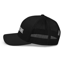 Load image into Gallery viewer, Keep Going Trucker Cap
