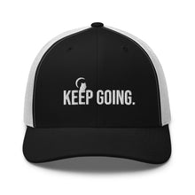 Load image into Gallery viewer, Keep Going Trucker Cap