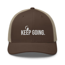 Load image into Gallery viewer, Keep Going Trucker Cap