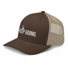 Load image into Gallery viewer, Keep Going Trucker Cap