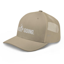 Load image into Gallery viewer, Keep Going Trucker Cap