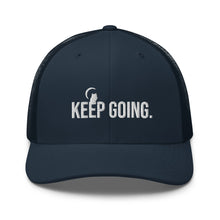 Load image into Gallery viewer, Keep Going Trucker Cap