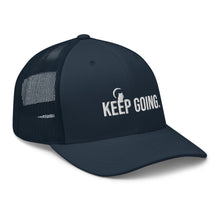 Load image into Gallery viewer, Keep Going Trucker Cap