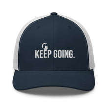 Load image into Gallery viewer, Keep Going Trucker Cap