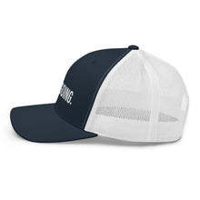 Load image into Gallery viewer, Keep Going Trucker Cap