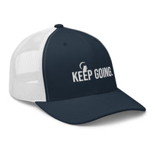 Load image into Gallery viewer, Keep Going Trucker Cap