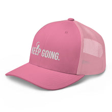 Load image into Gallery viewer, Keep Going Trucker Cap