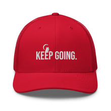 Load image into Gallery viewer, Keep Going Trucker Cap