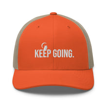 Load image into Gallery viewer, Keep Going Trucker Cap
