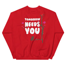 Load image into Gallery viewer, Tomorrow Needs You Crewneck