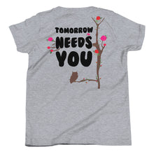 Load image into Gallery viewer, Youth Tomorrow Needs You Short Sleeve T-Shirt
