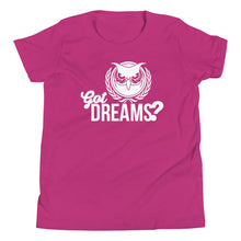 Load image into Gallery viewer, Got Dreams? Youth Short Sleeve T-Shirt