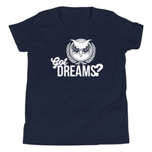 Load image into Gallery viewer, Got Dreams? Youth Short Sleeve T-Shirt