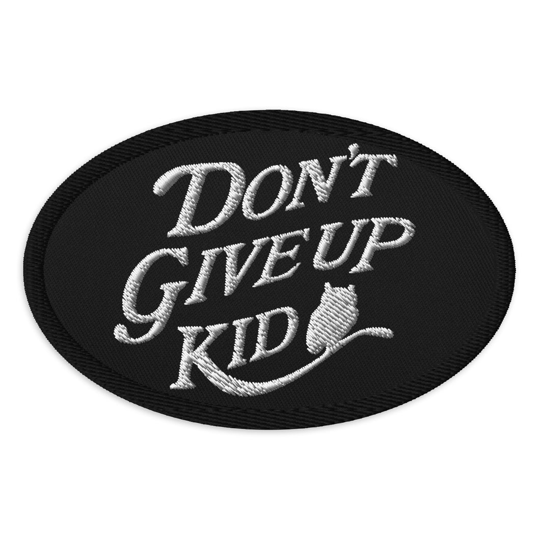 Dont Give up Kid Embroidered patch