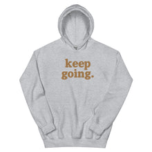 Load image into Gallery viewer, Unisex Keep Going Hoodie
