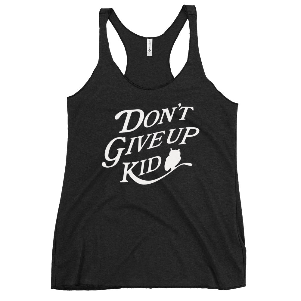 Women's Racerback Tank Dont Give Up