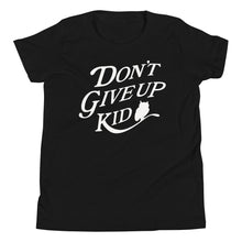 Load image into Gallery viewer, Dont Give Up Kid Youth Tee
