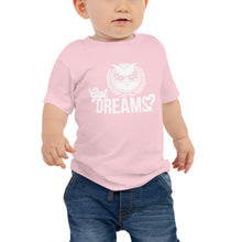 Load image into Gallery viewer, Got Dreams? Baby Short Sleeve Tee
