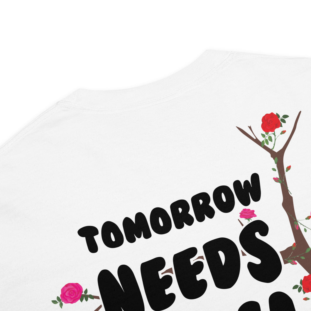 Tomorrow Needs You Heavyweight Tee