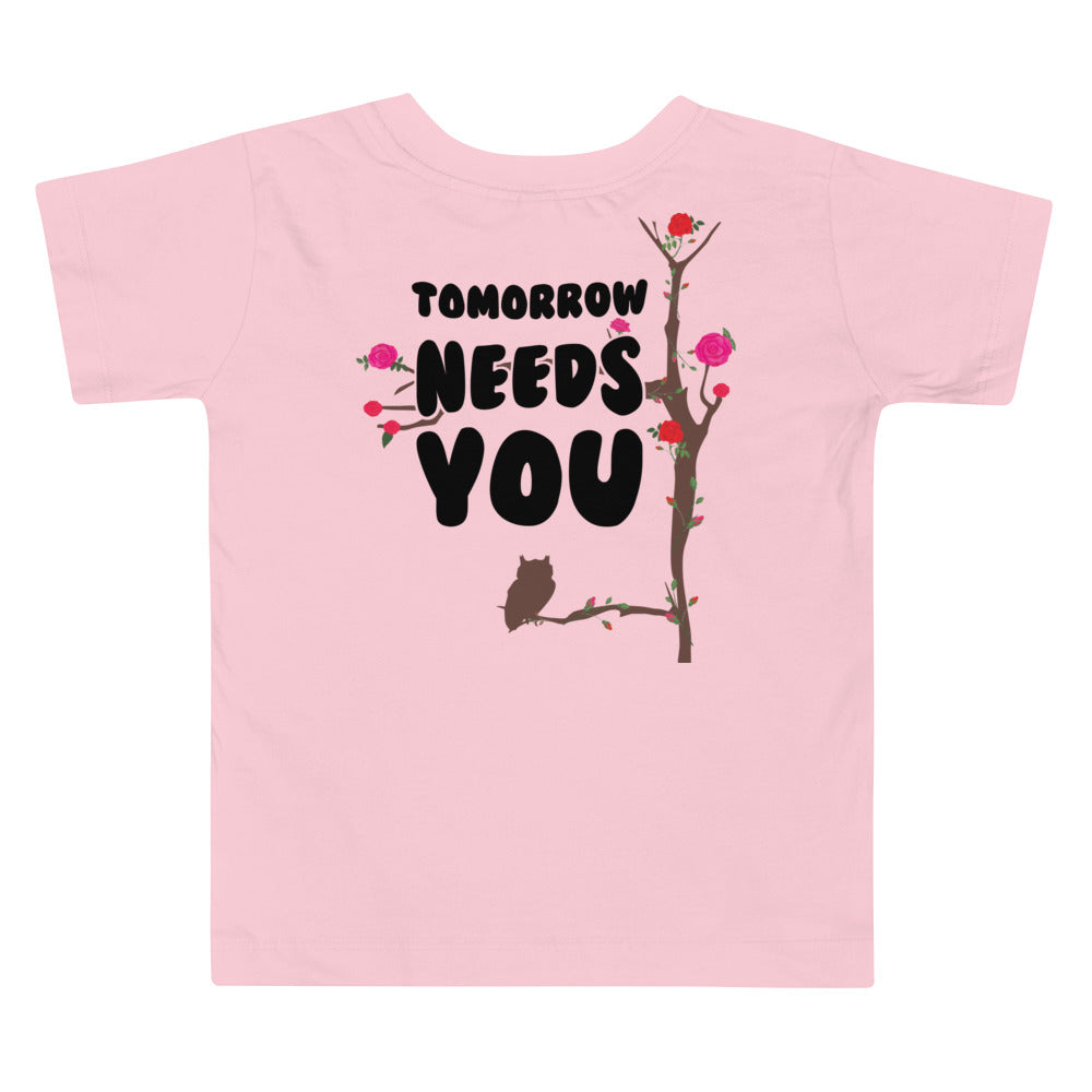 Toddler Tomorrow Needs You Short Sleeve Tee